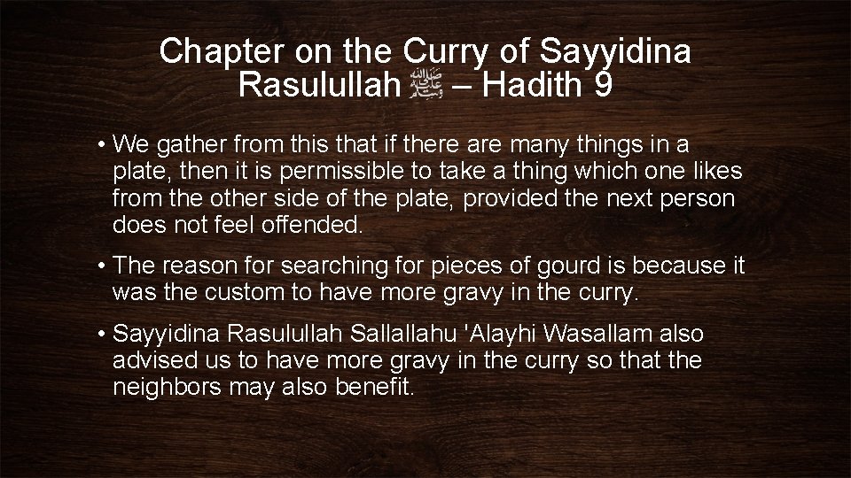 Chapter on the Curry of Sayyidina Rasulullah – Hadith 9 • We gather from