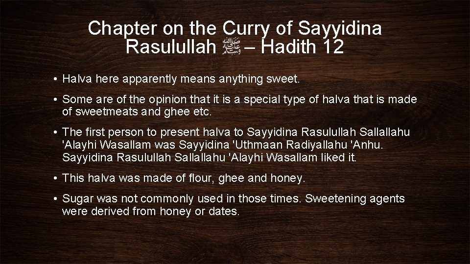 Chapter on the Curry of Sayyidina Rasulullah – Hadith 12 • Halva here apparently