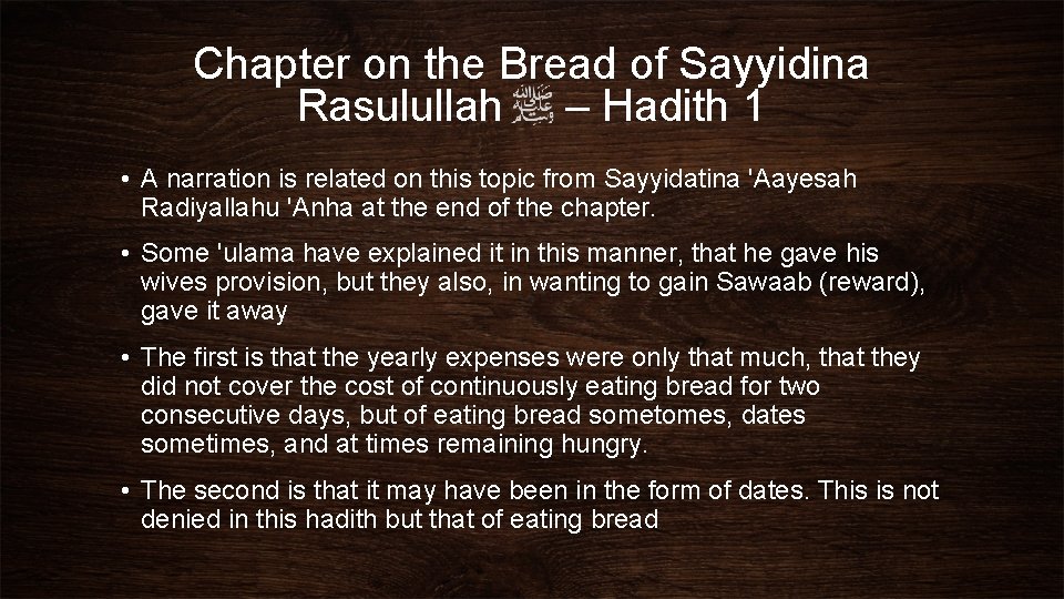 Chapter on the Bread of Sayyidina Rasulullah – Hadith 1 • A narration is
