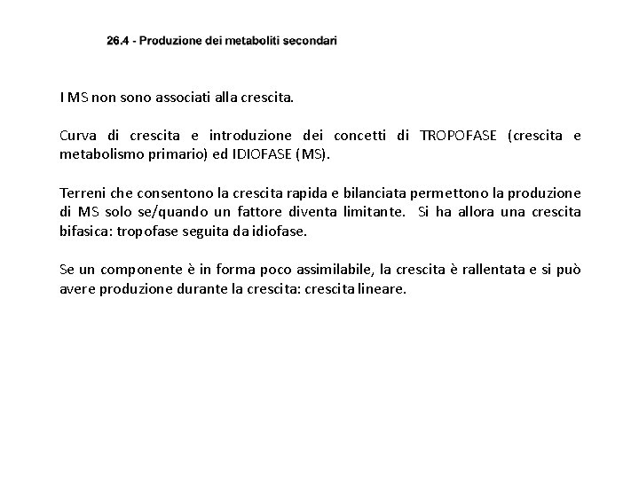 I MS non sono associati alla crescita. Curva di crescita e introduzione dei concetti