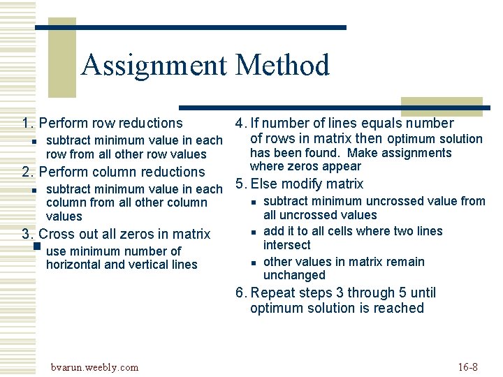 Assignment Method 1. Perform row reductions n 4. If number of lines equals number Assignment Method 1. Perform row reductions n 4. If number of lines equals number