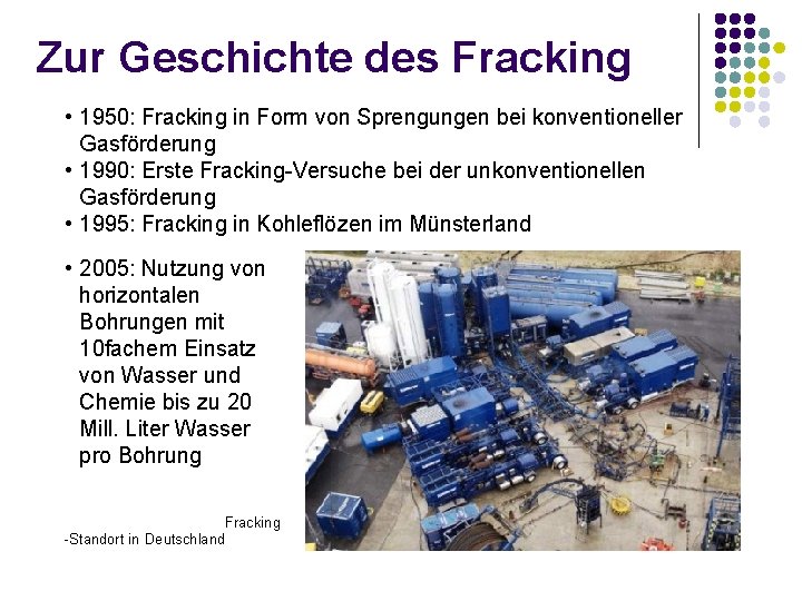 Zur Geschichte des Fracking • 1950: Fracking in Form von Sprengungen bei konventioneller Gasförderung