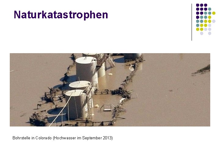 Naturkatastrophen Bohrstelle in Colorado (Hochwasser im September 2013) 