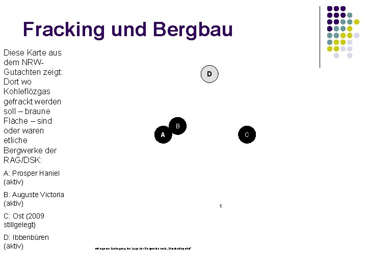 Fracking und Bergbau Diese Karte aus dem NRWGutachten zeigt: Dort wo Kohleflözgas gefrackt werden