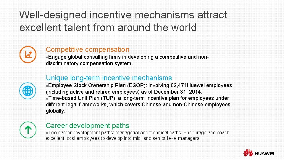 Well-designed incentive mechanisms attract excellent talent from around the world Competitive compensation l. Engage