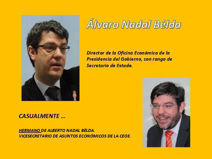 Álvaro Nadal Bélda Director de la Oficina Económica de la Presidencia del Gobierno, con