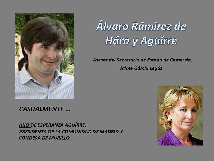 Álvaro Rámirez de Háro y Aguírre Asesor del Secretario de Estado de Comercio, Jaime