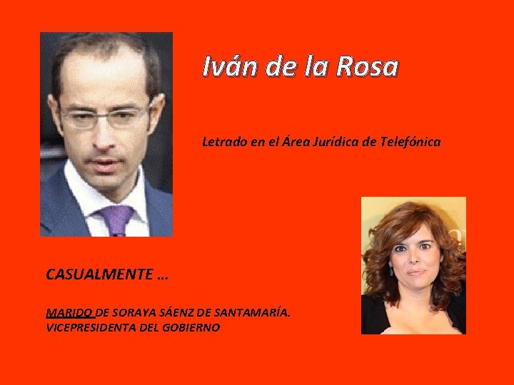 Iván de la Rosa Letrado en el Área Jurídica de Telefónica CASUALMENTE … MARIDO