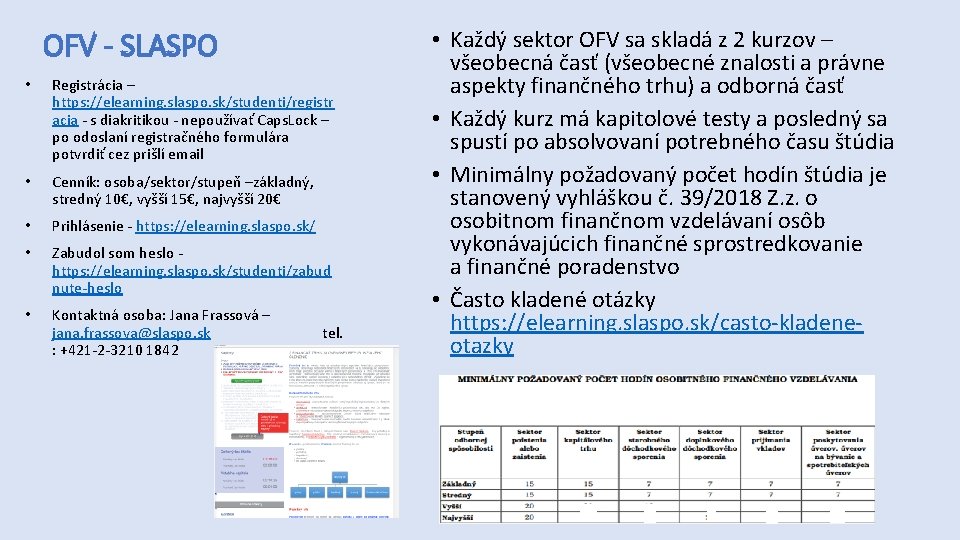 OFV - SLASPO • Registrácia – https: //elearning. slaspo. sk/studenti/registr acia - s diakritikou