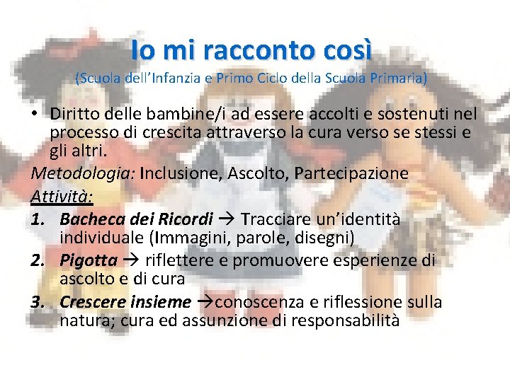 Io mi racconto così (Scuola dell’Infanzia e Primo Ciclo della Scuola Primaria) • Diritto