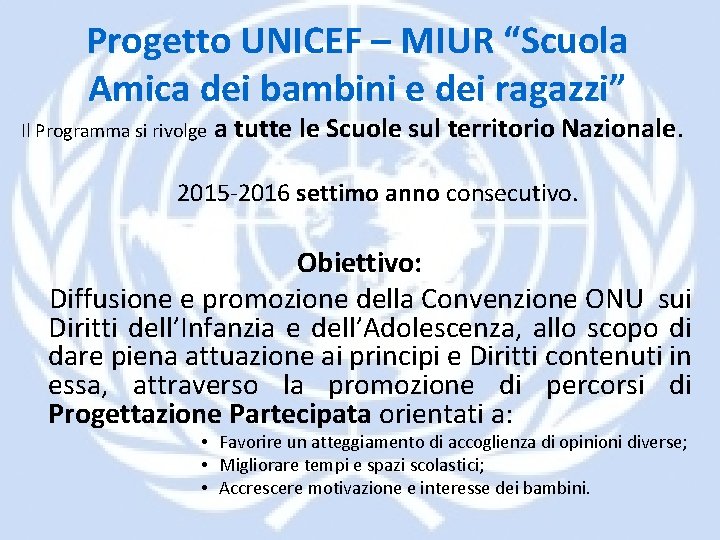 Progetto UNICEF – MIUR “Scuola Amica dei bambini e dei ragazzi” Il Programma si