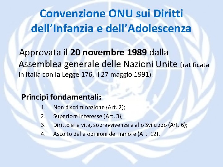 Convenzione ONU sui Diritti dell’Infanzia e dell’Adolescenza Approvata il 20 novembre 1989 dalla Assemblea