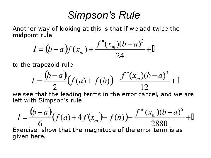 Simpson's Rule Another way of looking at this is that if we add twice