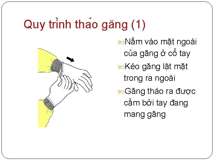 Quy tri nh tha o găng (1) Nắm vào mặt ngoài của găng ở