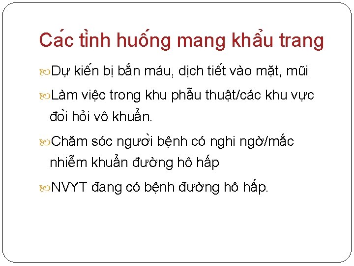 Ca c ti nh huô ng mang khâ u trang Dự kiê n bị