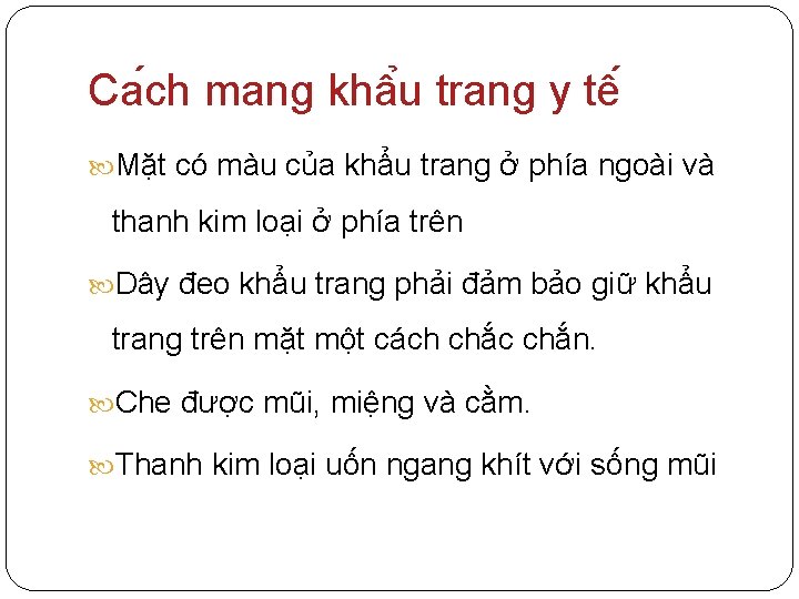 Ca ch mang khâ u trang y tê Mặt có màu của khẩu trang