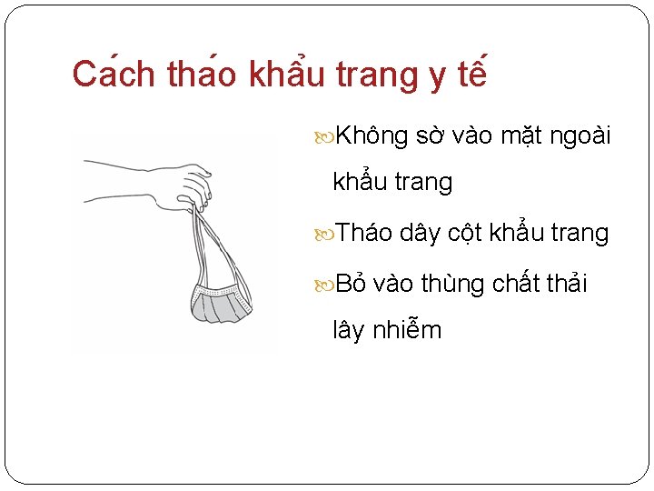 Ca ch tha o khâ u trang y tê Không sờ vào mặt ngoài