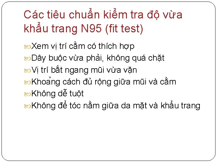 Các tiêu chuẩn kiểm tra độ vừa khẩu trang N 95 (fit test) Xem