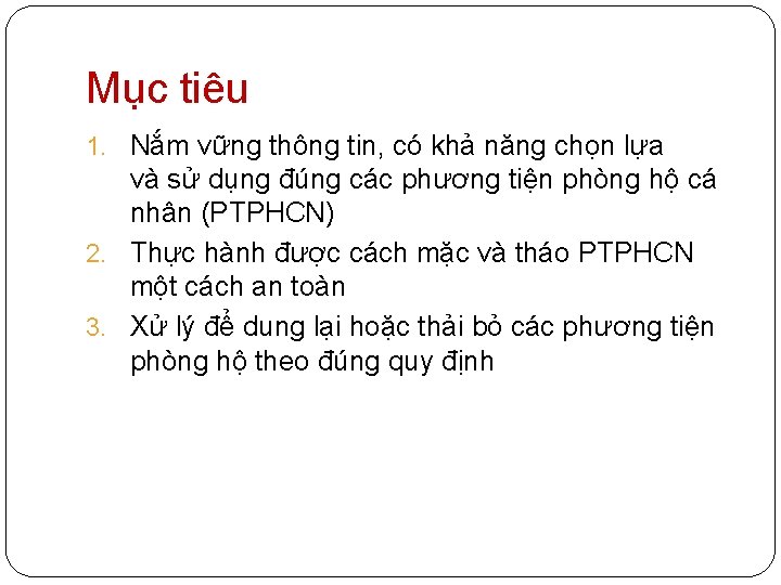 Mục tiêu 1. Nắm vững thông tin, có khả năng chọn lựa và sử