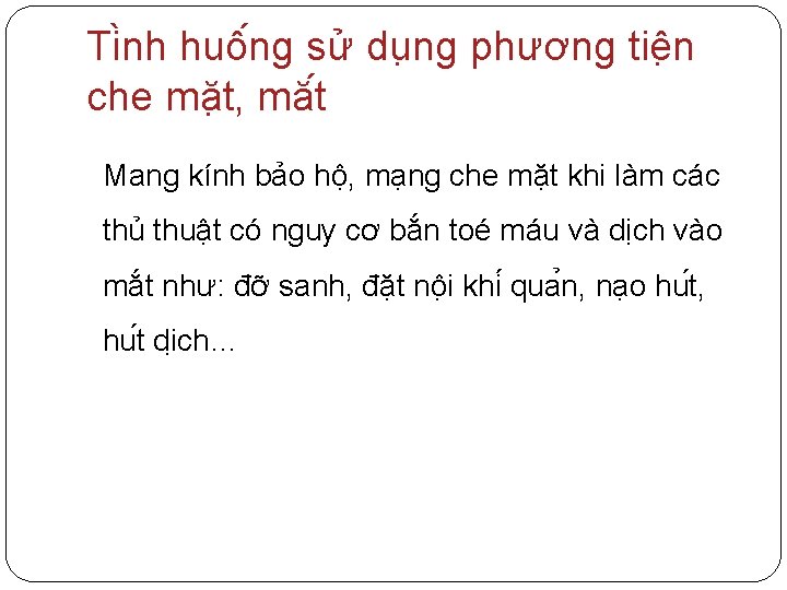 Ti nh huô ng sử du ng phương tiê n che mă t, mă