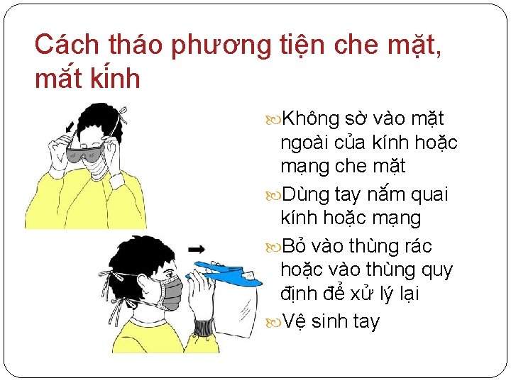 Cách tháo phương tiê n che mă t, mă t ki nh Không sờ