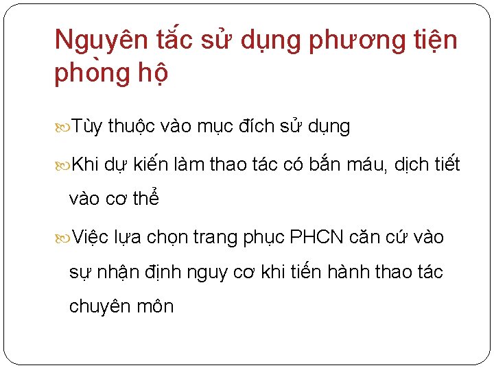 Nguyên tă c sử du ng phương tiê n pho ng hô Tùy thuộc