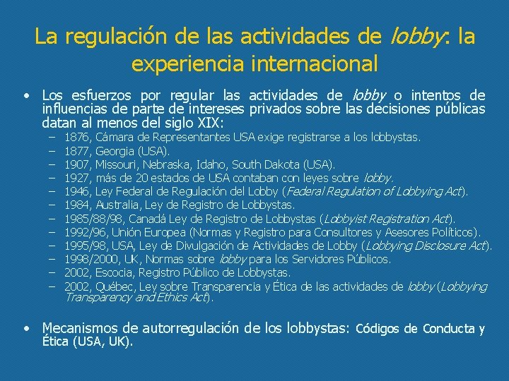 La regulación de las actividades de lobby: la experiencia internacional • Los esfuerzos por