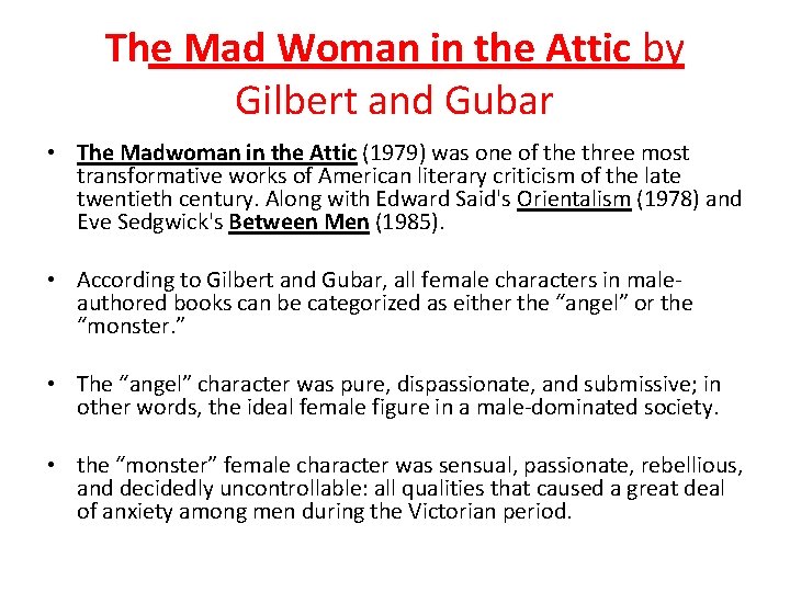 The Mad Woman in the Attic by Gilbert and Gubar • The Madwoman in