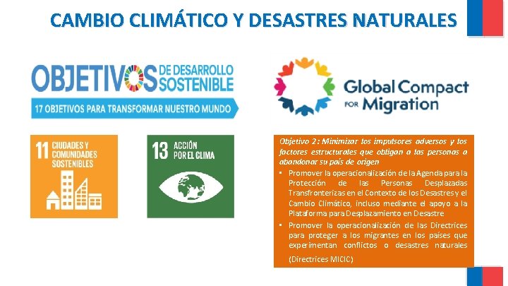 CAMBIO CLIMÁTICO Y DESASTRES NATURALES Objetivo 2: Minimizar los impulsores adversos y los factores CAMBIO CLIMÁTICO Y DESASTRES NATURALES Objetivo 2: Minimizar los impulsores adversos y los factores