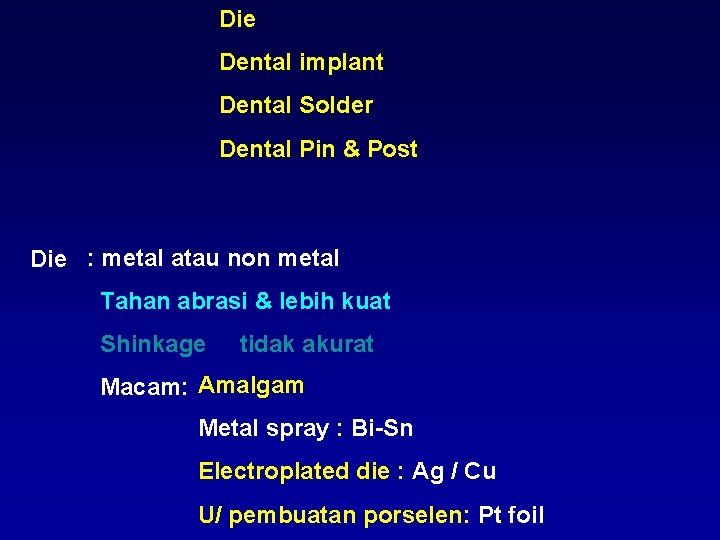 Die Dental implant Dental Solder Dental Pin & Post Die : metal atau non