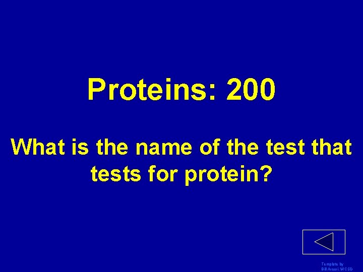 Proteins: 200 What is the name of the test that tests for protein? Template