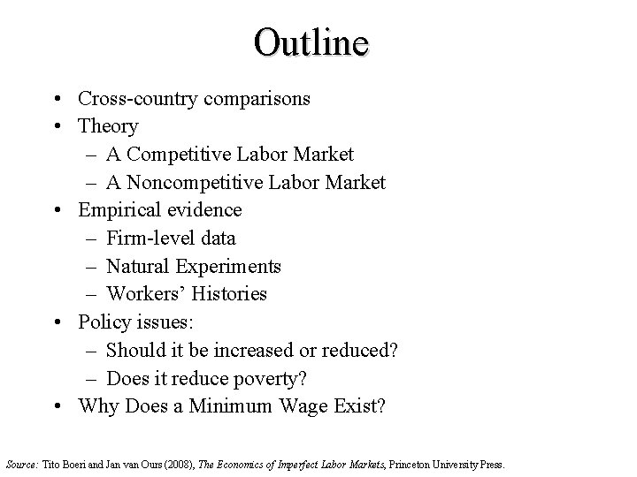 Outline • Cross-country comparisons • Theory – A Competitive Labor Market – A Noncompetitive