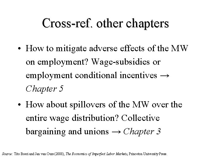 Cross-ref. other chapters • How to mitigate adverse effects of the MW on employment?
