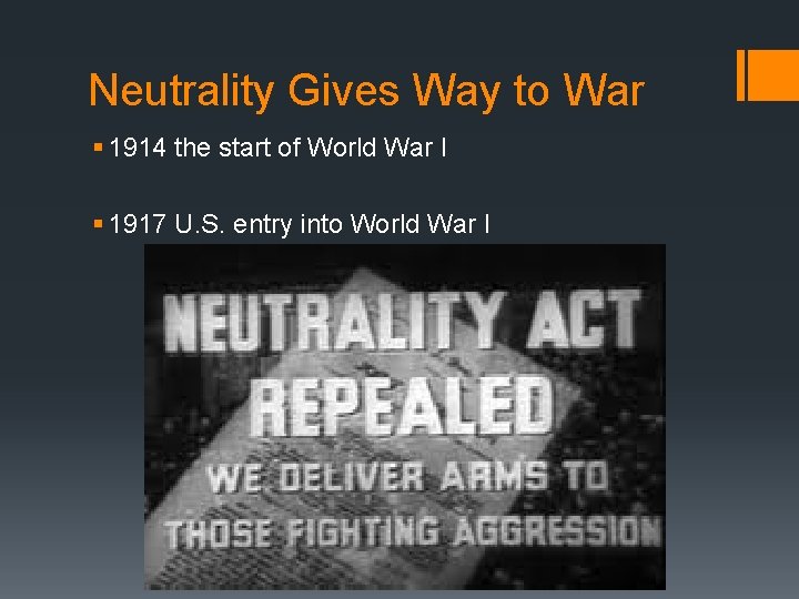Neutrality Gives Way to War § 1914 the start of World War I §