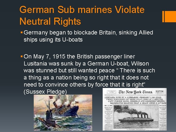 German Sub marines Violate Neutral Rights § Germany began to blockade Britain, sinking Allied