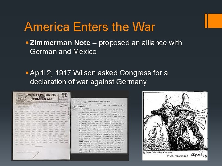 America Enters the War § Zimmerman Note – proposed an alliance with German and
