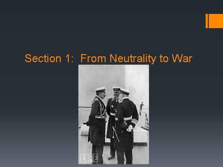 Section 1: From Neutrality to War 