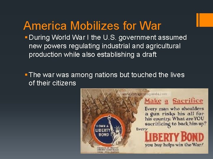 America Mobilizes for War § During World War I the U. S. government assumed
