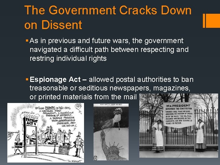 The Government Cracks Down on Dissent § As in previous and future wars, the