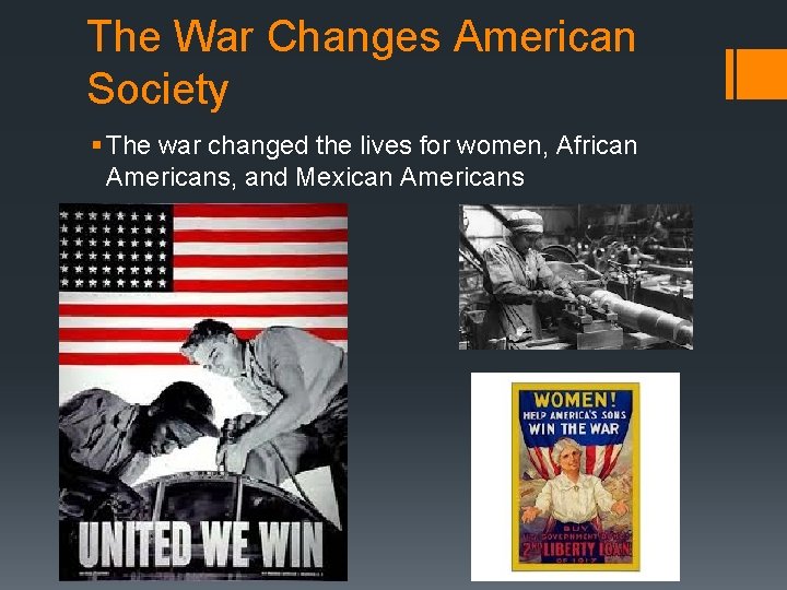 The War Changes American Society § The war changed the lives for women, African