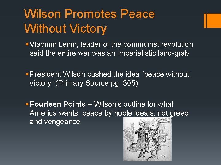 Wilson Promotes Peace Without Victory § Vladimir Lenin, leader of the communist revolution said