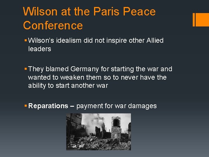 Wilson at the Paris Peace Conference § Wilson’s idealism did not inspire other Allied
