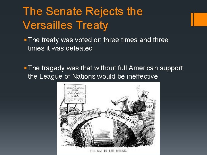 The Senate Rejects the Versailles Treaty § The treaty was voted on three times