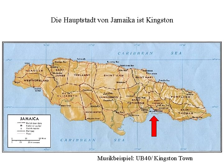 Die Hauptstadt von Jamaika ist Kingston Musikbeispiel: UB 40/ Kingston Town 