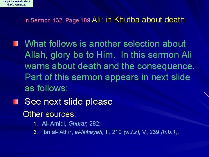 Nahjul Balaaghah about Allah's Attributes In Sermon 132, Page 189 Ali: in Khutba about