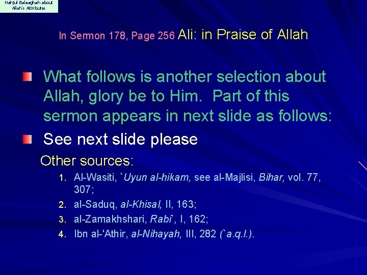 Nahjul Balaaghah about Allah's Attributes In Sermon 178, Page 256 Ali: in Praise of