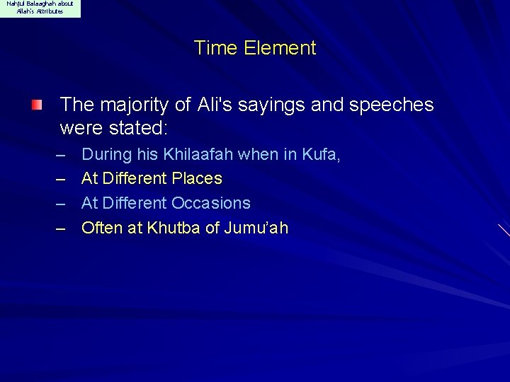 Nahjul Balaaghah about Allah's Attributes Time Element The majority of Ali's sayings and speeches