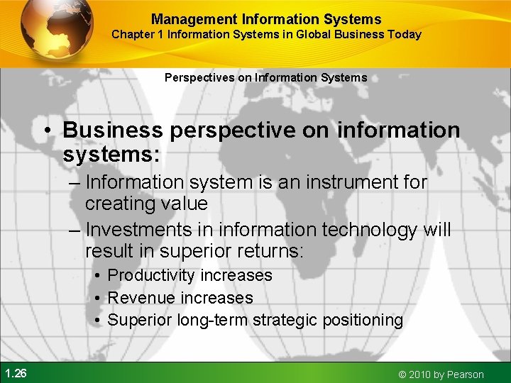 Management Information Systems Chapter 1 Information Systems in Global Business Today Perspectives on Information