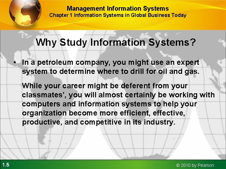 Management Information Systems Chapter 1 Information Systems in Global Business Today Why Study Information