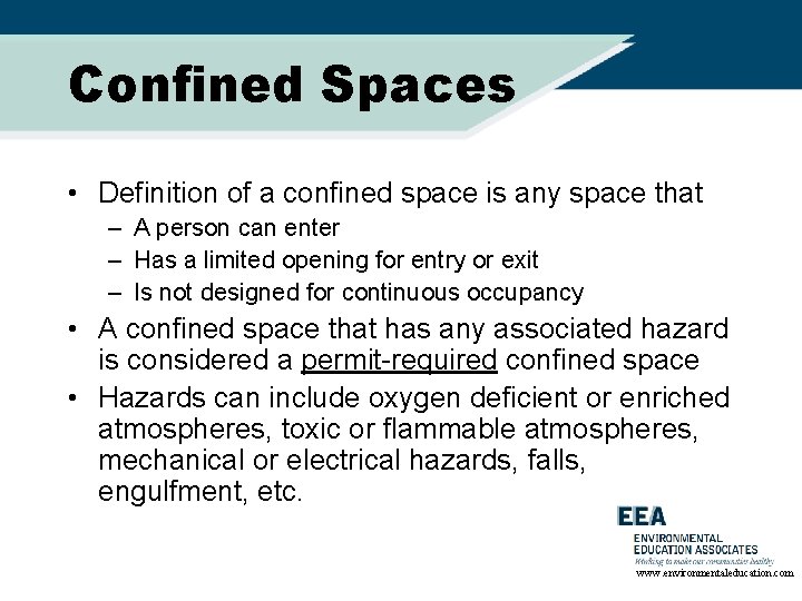 Confined Spaces • Definition of a confined space is any space that – A